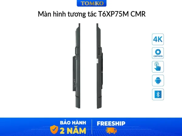 màn hình tương tác thông minh 75 inch dạy học, phòng họp Tomko T6XP75M CMR